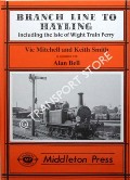 Branch Line to Hayling including the Isle of Wight Train Ferry by MITCHELL, Vic & SMITH, Keith
